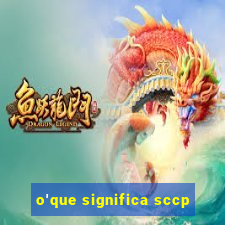 o'que significa sccp